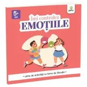 Imi controlez EMOTIILE. Caiet de activitati cu teme de discutie