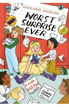Brianna Banana, Worst Surprise Ever