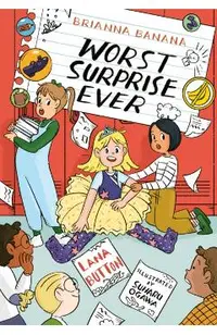 Brianna Banana, Worst Surprise Ever