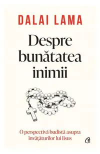 Despre bunătatea inimii - Paperback brosat - Dalai Lama