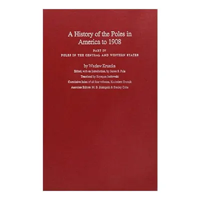 A History of the Poles in America to 1908