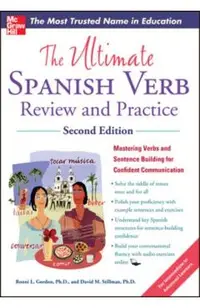 The Ultimate Spanish Verb Review and Practice, Second Edition