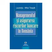 Managementul si asigurarea riscurilor bancare in Romania