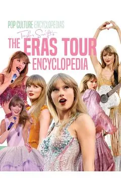 Taylor Swift's the Eras Tour Encyclopedia