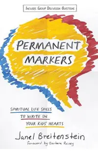 Permanent Markers: Spiritual Life Skills to Write on Your Kids' Hearts