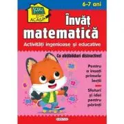 Scoala acasa. Invat matematica 6-7 ani