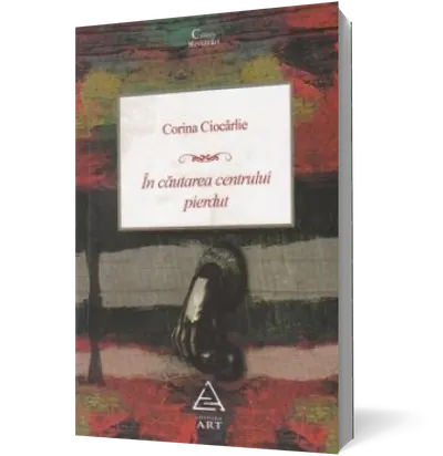 În căutarea centrului pierdut