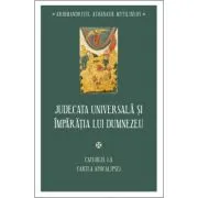 Judecata universala si Imparatia lui Dumnezeu. Cateheze la Cartea Apocalipsei