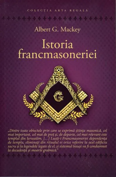 Istoria francmasoneriei - Paperback brosat - Albert G. Mackey