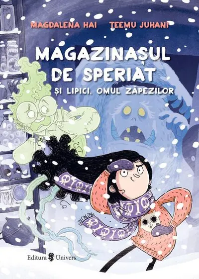 Magazinașul de speriat și Lipici, Omul zăpezilor - Hardcover - Magdalena Hai