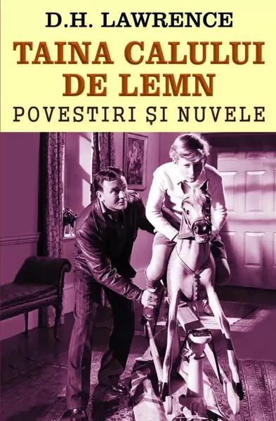 Taina calului de lemn - Paperback brosat - D.H. Lawrence