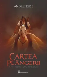 Cartea Plangerii. A treia parte a trilogiei Ultimul imparat nemuritor