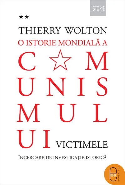 O istorie mondială a comunismului. Încercare de investigație istorică Volumul II – Când moare corul. Victimele (epub)