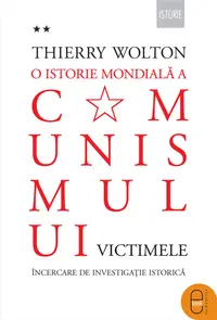 O istorie mondială a comunismului. Încercare de investigație istorică Volumul II – Când moare corul. Victimele (epub)