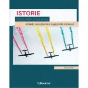 Istorie, clasa a 11-a. Simulare. Modele de subiecte si sugesiti de rezolvare