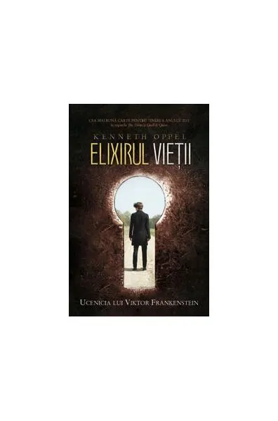 Elixirul vieții - Hardcover - Kenneth Oppel