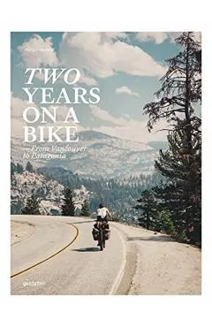 Two Years on a Bike: From Vancouver to Patagonia