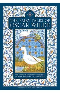 The Fairy Tales of Oscar Wilde: The Complete Collection Including the Happy Prince and the Selfish Giant