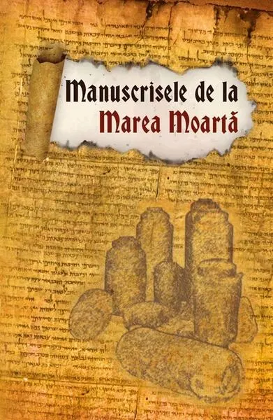 Manuscrisele de la Marea Moartă - Paperback brosat