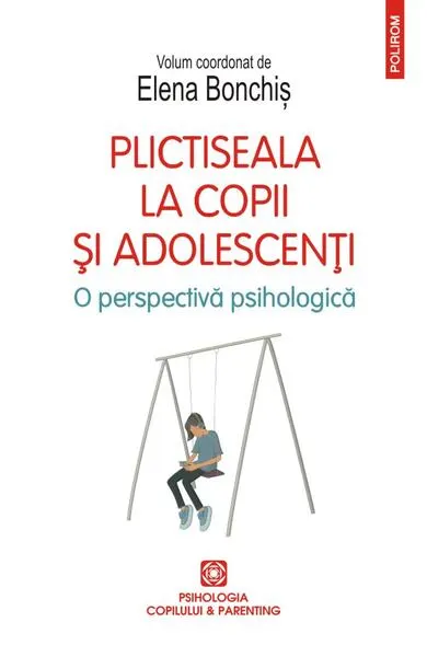 Plictiseala la copii și adolescenți - Paperback brosat - Elena Bonchiş