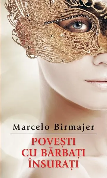 Povești cu bărbați însurați - Paperback brosat - Marcelo Birmajer