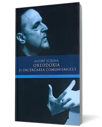 Ortodoxia şi încercarea comunismului