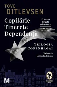 Copilărie. Tinerețe. Dependență - Paperback brosat