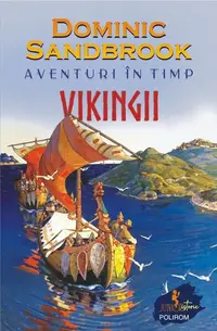 Aventuri în timp: Vikingii - Paperback brosat - Dominic Sandbrook