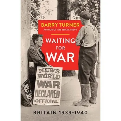 Waiting for War: Britain 1939–1940