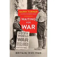 Waiting for War: Britain 1939–1940