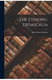 The Ethiopic Didascalia