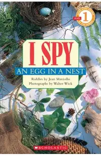 I Spy an Egg in a Nest: Scholastic Reader Level 1