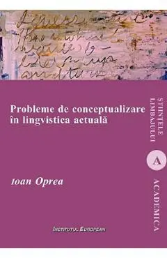 Probleme de conceptualizare in lingvistica actuala