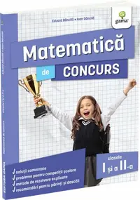 Matematică de concurs, clasele I și a II-a - Paperback brosat