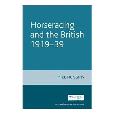 Horseracing and the British, 1919-39