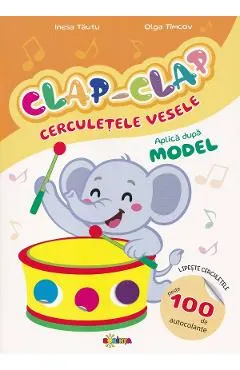 Clap-Clap. Cerculetele vesele. Aplica dupa model