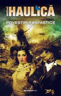 Povestiri fantastice - Paperback brosat - Michael Haulică