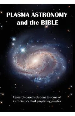 Plasma Astronomy and the Bible