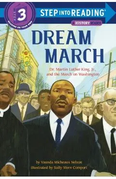 Dream March: Dr. Martin Luther King, Jr., and the March on Washington