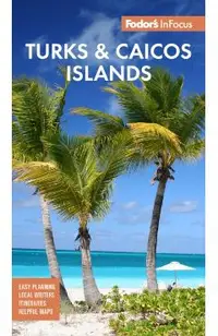 Fodor's Infocus Turks & Caicos Islands