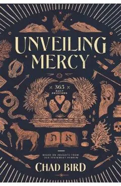 Unveiling Mercy: 365 Daily Devotions Based on Insights from Old Testament Hebrew