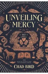 Unveiling Mercy: 365 Daily Devotions Based on Insights from Old Testament Hebrew