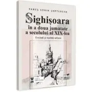 Sighisoara in a doua jumatate a secolului al 19-lea