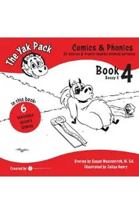 The Yak Pack: Comics & Phonics: Book 4: Learn to read decodable Bossy E words