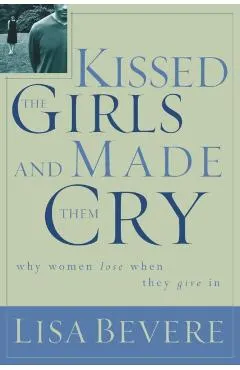 Kissed the Girls and Made Them Cry: Why Women Lose When They Give in