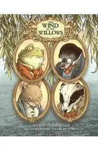 The Wind in the Willows: With Illustrations by David Petersen