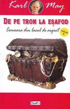 De pe tron la esafod 6: Comoara din Lacul de Argint