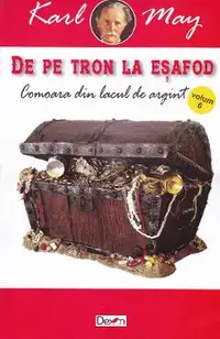 De pe tron la esafod 6: Comoara din Lacul de Argint