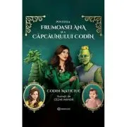 Povestea frumoasei Ana si a capcaunului Codin