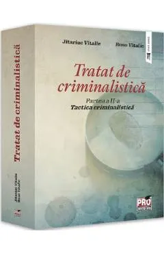 Tratat de criminalistica Partea 2: Tactica criminalistica